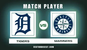 Detroit Tigers vs Seattle Mariners match player stats featured graphic showing both team logos on VectorDigest.com